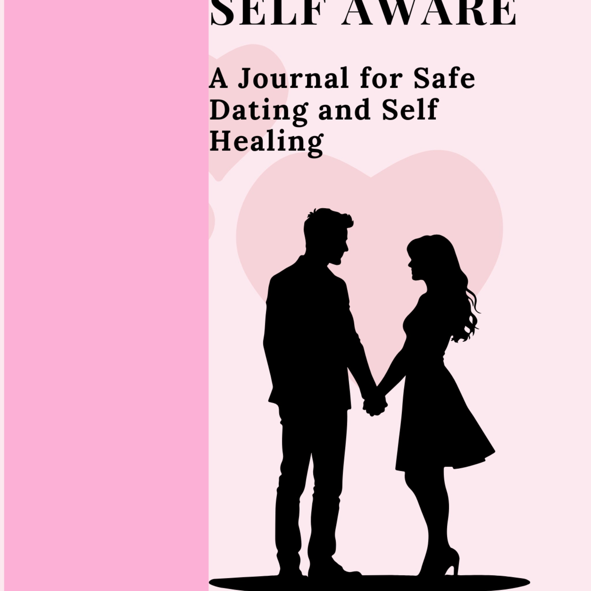A Journal for Safe Dating and Self-Healing