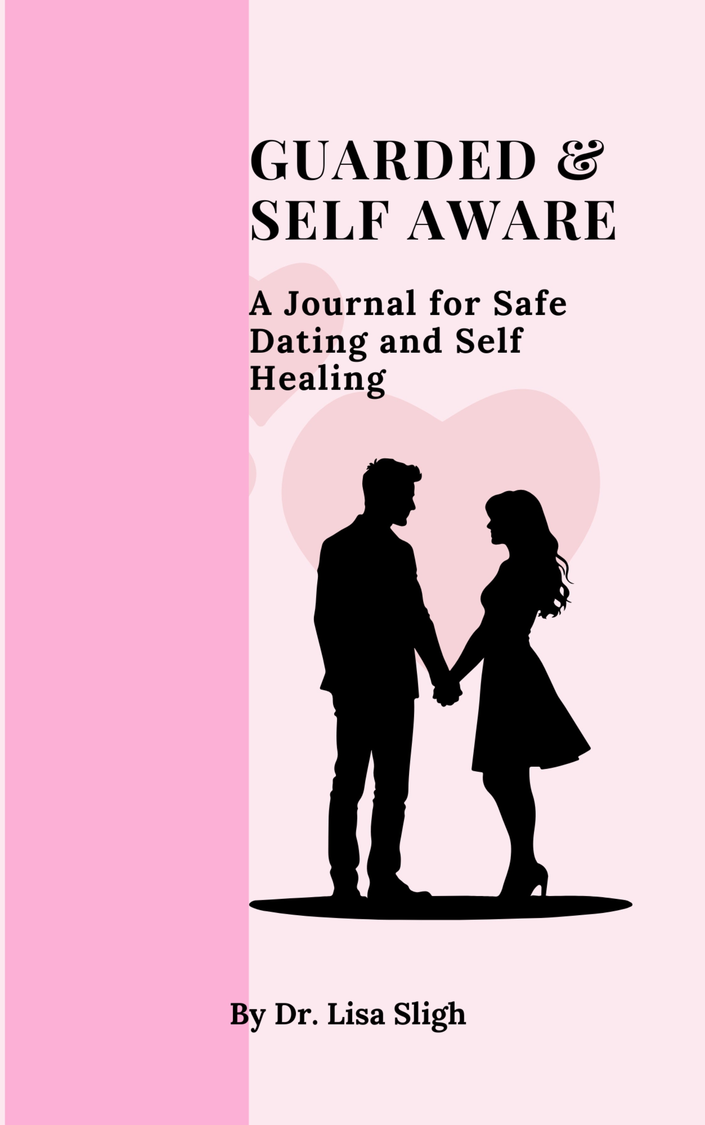 A Journal for Safe Dating and Self-Healing
