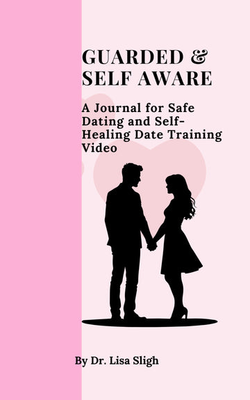 A Journal for Safe Dating and Self- Healing Date Training Video – Pre-Order Now