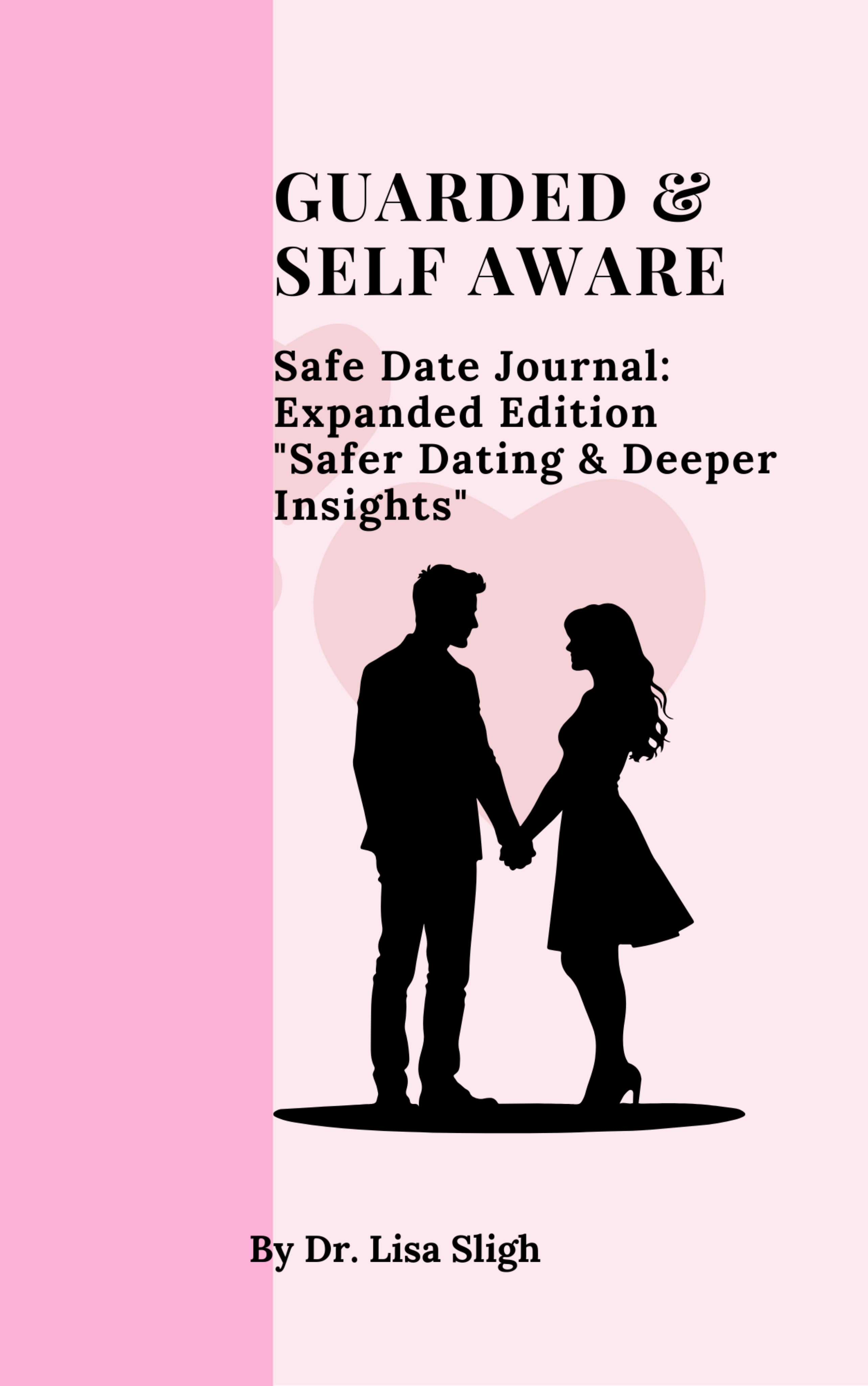 Guarded and Self Aware Date Journal"  Expanded Edition' – Pre-Order Now