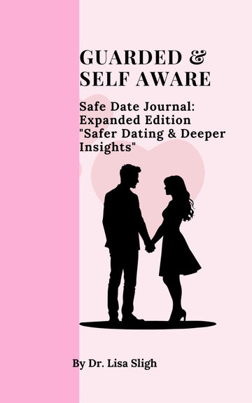 Guarded and Self Aware Date Journal"  Expanded Edition' – Pre-Order Now