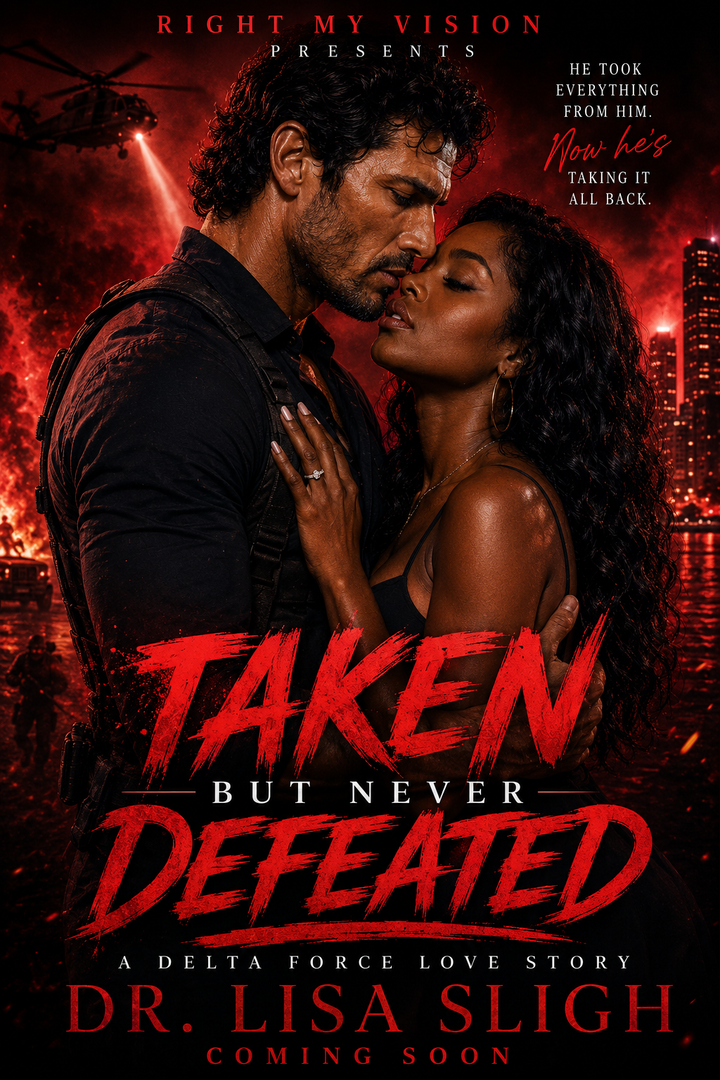 TAKEN BUT NEVER DEFEATED - Coming Soon